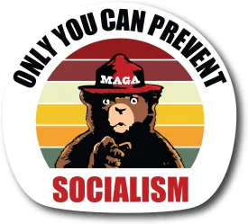 Only You Can Prevent Socialism MAGA Vinyl Sticker - Trump 2020 Smokey Bear (4 Pack)